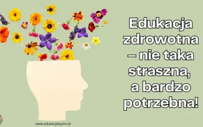 Edukacja zdrowotna – nie taka straszna, a bardzo potrzebna! Kwiaty wyrastające z głowy symbolizują rozwój wiedzy.