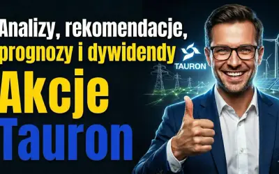 Analizy, prognozy i dywidendy. Akcje Tauronu - inwestuj w zieloną energię i ciesz się zyskami.