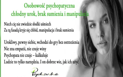 Chłodny urok, manipulacja i brak sumienia – to cechy osobowości psychopatycznej. Nie daj się zwieść pozorom, bo za nimi kryje się kalkulacja.