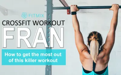 Fran CrossFit - co to jest i jak poprawić swoje wyniki?