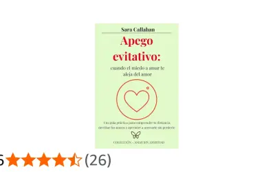 Libro "Apego evitativo: cuando el miedo a amar te aleja del amor". Guía práctica para comprender la distancia y acercarse sin perderse.