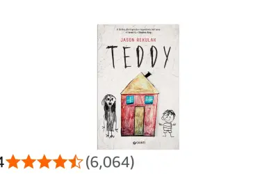 Copertina del libro "Teddy" di Jason Rekulak. La trama è suggerita da disegni infantili: una casa, un bambino e una figura spaventosa.