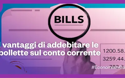 Scopri i vantaggi di addebitare le bollette sul conto corrente. Gestisci le tue spese con facilità! #EconomiaInCasa