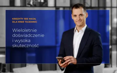 Mężczyzna w garniturze trzymający telefon, z tekstem "Kredyty nie mają dla mnie tajemnic".