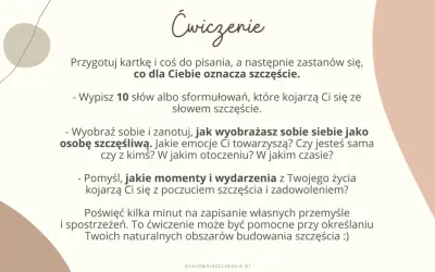 Ćwiczenie: co dla Ciebie oznacza szczęście? Zapisz 10 słów, wyobraź siebie szczęśliwą i pomyśl o momentach radości.