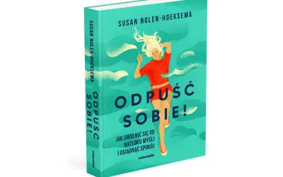 Książka "Odpuść sobie!" Susan Nolen-Hoeksema pomaga uwolnić się od natłoku myśli i obsesyjnych myśli, by osiągnąć spokój.