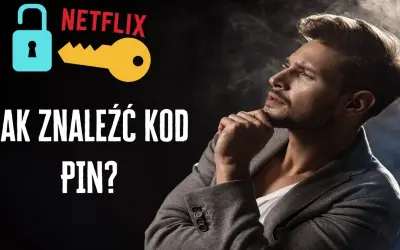 Jak założyć hasło na konto Netflix i zabezpieczyć swoje dane