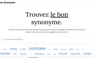 Le Bon Synonyme, un site pour trouver le synonyme parfait. Explorez les mots et enrichissez votre vocabulaire, un synonyme vie à la fois.