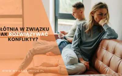 Kłótnie w związku: Zmień konflikt w szansę! Ekspert radzi