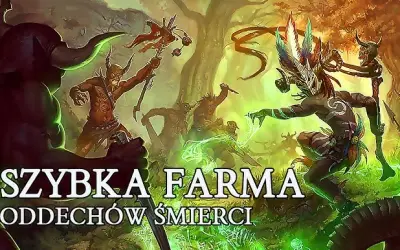 Diablo 3 Oddech Śmierci: Jak farmić setki? Sekrety efektywności