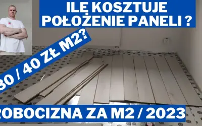 Ile biorą za położenie paneli? Sprawdź koszty i uniknij wydatków