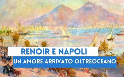 La baia di Napoli vista da Renoir, con barche a vela e il Vesuvio sullo sfondo. Un amore arrivato oltreoceano.