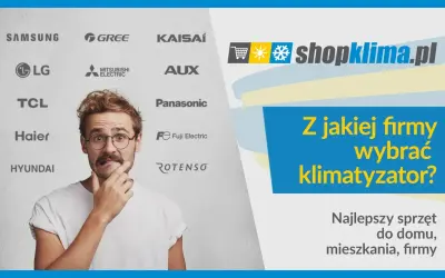 Klimatyzacja jakiej firmy - poznaj najlepsze marki i modele na rynku