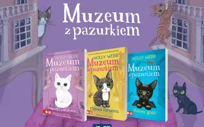 Książki o kotach z serii "Muzeum z pazurkiem" Holly Webb. Trzy okładki z kotami i tytułami: "Zagadka po zmroku", "Klątwa faraona", "Nocny gość".