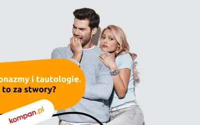 Przerażeni ludzie zastanawiają się: "Pleonasmy i tautologie. Cóż to za stwory?".