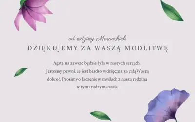 Podziękowania od rodziny Morawskich za modlitwę. "Agata na zawsze będzie żyła w naszych sercach." Piękne kondolencje przykłady.