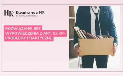 Rozwiązanie bez wypowiedzenia z art. 53 KP - problemy praktyczne. Mężczyzna w garniturze niesie karton z rzeczami.