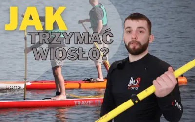 Jak trzymać wiosło kajakowe? Opanuj chwyt i płyń bez zmęczenia