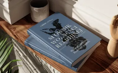 Słownik Wolności Religijnej. Jak pogodzić potrzebę wolności z dyscypliną życia sakramentalnego? Tom 1.