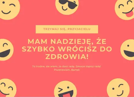 Wesołe emotikony otaczają napis "Mam nadzieję, że szybko wrócisz do zdrowia!". Trzymaj się, przyjacielu!