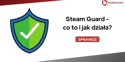 Jak usunąć Steam Guard bez telefonu? Odzyskaj konto krok po kroku