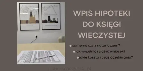 Hipoteka: Samodzielnie czy notariusz? Wybierz mądrze i oszczędź!