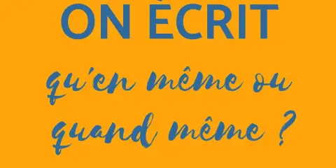 ON ÉCRIT qu'en même ou quand même ? Lequel est le synonyme de quand bien même ?