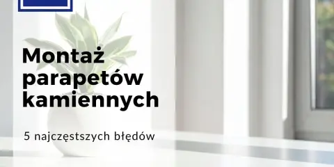 Chrobak: Montaż parapetów kamiennych. Dowiedz się, jak prawidłowo zamontować parapety, unikając błędów. Potrzebny będzie odpowiedni klej do parapetów kamiennych.