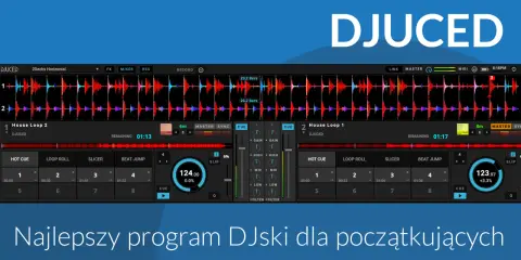 DJUCED - najlepszy program DJ dla początkujących. Interfejs z dwiema ścieżkami, falami dźwiękowymi i kontrolkami miksera.