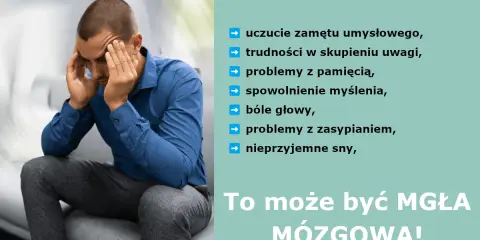 Objawy zaburzeń koncentracji: Czy to mgła mózgowa? Sprawdź!
