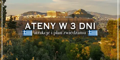 Akropol w Atenach, idealne miejsce, by zobaczyć, co zobaczyć w Atenach w 3 dni. Plan zwiedzania i atrakcje.