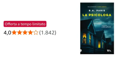 Copertina del libro "La Psicologa" di B.A. Paris, con una casa e una figura misteriosa alla finestra. La trama suggerisce segreti pericolosi. Valutazione 4.0/5.