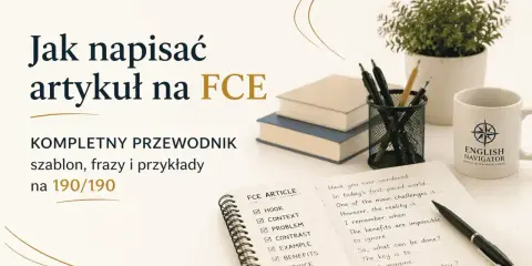Przewodnik po pisaniu artykułów na FCE: szablon, frazy i przykłady. Notatnik z listą elementów artykułu i fragmentem tekstu.