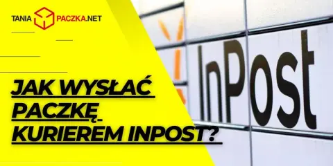InPost: Zamów kuriera po odbiór paczki indywidualnie i dla firm
