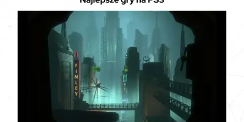 Nastrojowe miasto z gry BioShock, jedna z najlepszych gier na PlayStation 3.