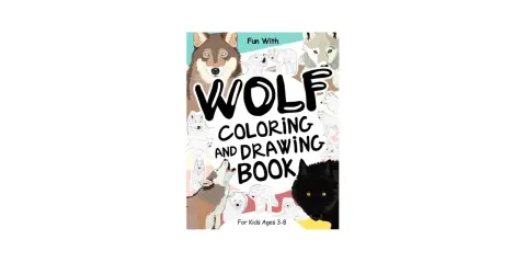 Okładka "Wolf Coloring and Drawing Book" dla dzieci 3-8 lat. Znajdziesz tu rysunki wilków do pokolorowania i narysowania.