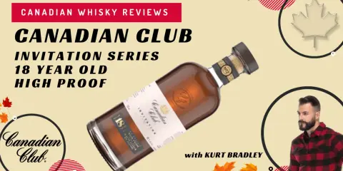 Butelka Canadian Club Invitation Series 18 Year Old High Proof, recenzja z Kurt Bradley.