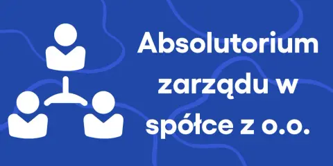 Absolutorium zarządu w spółce z o.o. - schemat hierarchii osób.