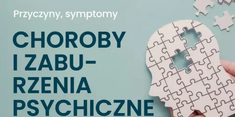 Głowa z puzzli, z brakującymi elementami, symbolizuje choroby psychiczne. Tekst: "Przyczyny, symptomy chorób i zaburzeń psychicznych".