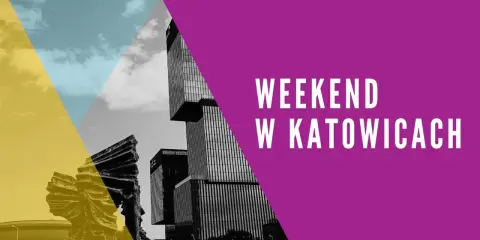 Nowoczesne budynki i rzeźba tworzą tło dla napisu "Weekend w Katowicach". Idealny plan na krótki wypad.