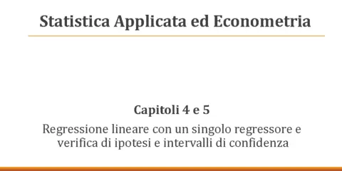 Statistica Applicata ed Econometria: regressione lineare, verifica di ipotesi e intervalli di confidenza. Fondamenti di econometria.