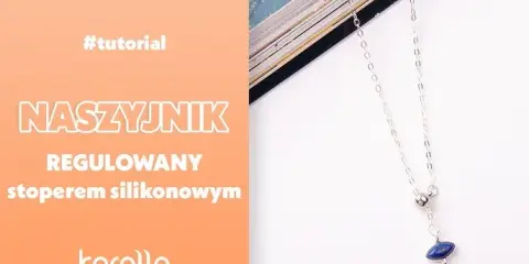 Jak zrobić regulowany naszyjnik - proste kroki, które musisz znać
