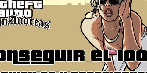 Gta San Andreas guía: mujer con gafas de sol y texto sobre cómo conseguir el 100% y sus recompensas.