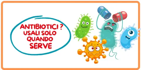 I batteri sono mostrati con espressioni spaventate mentre un antibiotico viene aperto. Il messaggio è: "Antibiotici? Usali solo quando serve".
