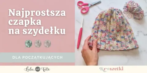 Kolorowa czapka na szydełku, gotowa do noszenia. Obok szydełko, nożyczki i motek włóczki. Idealna dla początkujących!
