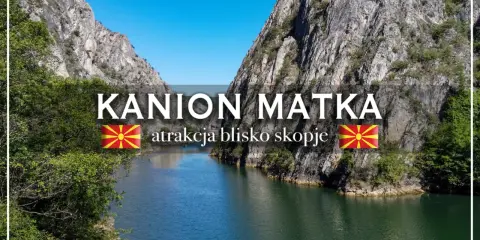 Wspaniały kanion Matka, z jego skalistymi zboczami i spokojną wodą, to atrakcja blisko Skopje.