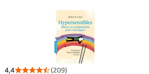 Le livre "Hypersensibles" d'Elaine N. Aron, souvent considéré comme le meilleur livre sur l'hypersensibilité, aide à mieux se comprendre pour s'accepter.