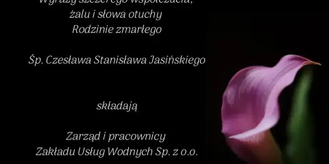 Wyrazy współczucia dla rodziny zmarłego Śp. Czesława Stanisława Jasińskiego. Jak napisać kondolencje? Zarząd i pracownicy Zakładu Usług Wodnych Sp. z o.o. składają.