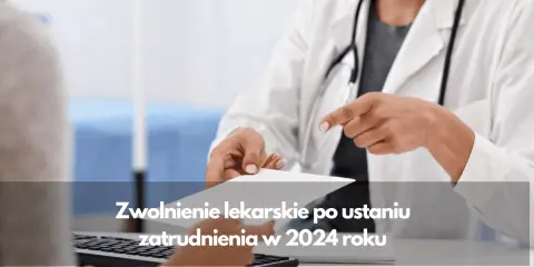 L4 po ustaniu zatrudnienia: Na kogo wystawić i jak dostać zasiłek?