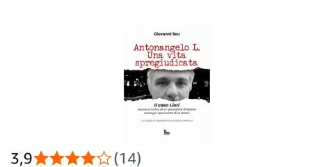 Copertina del libro "Antonangelo L. Una vita spregiudicata", che narra "Il caso Liori", con un primo piano del volto di Antonangelo Liori.